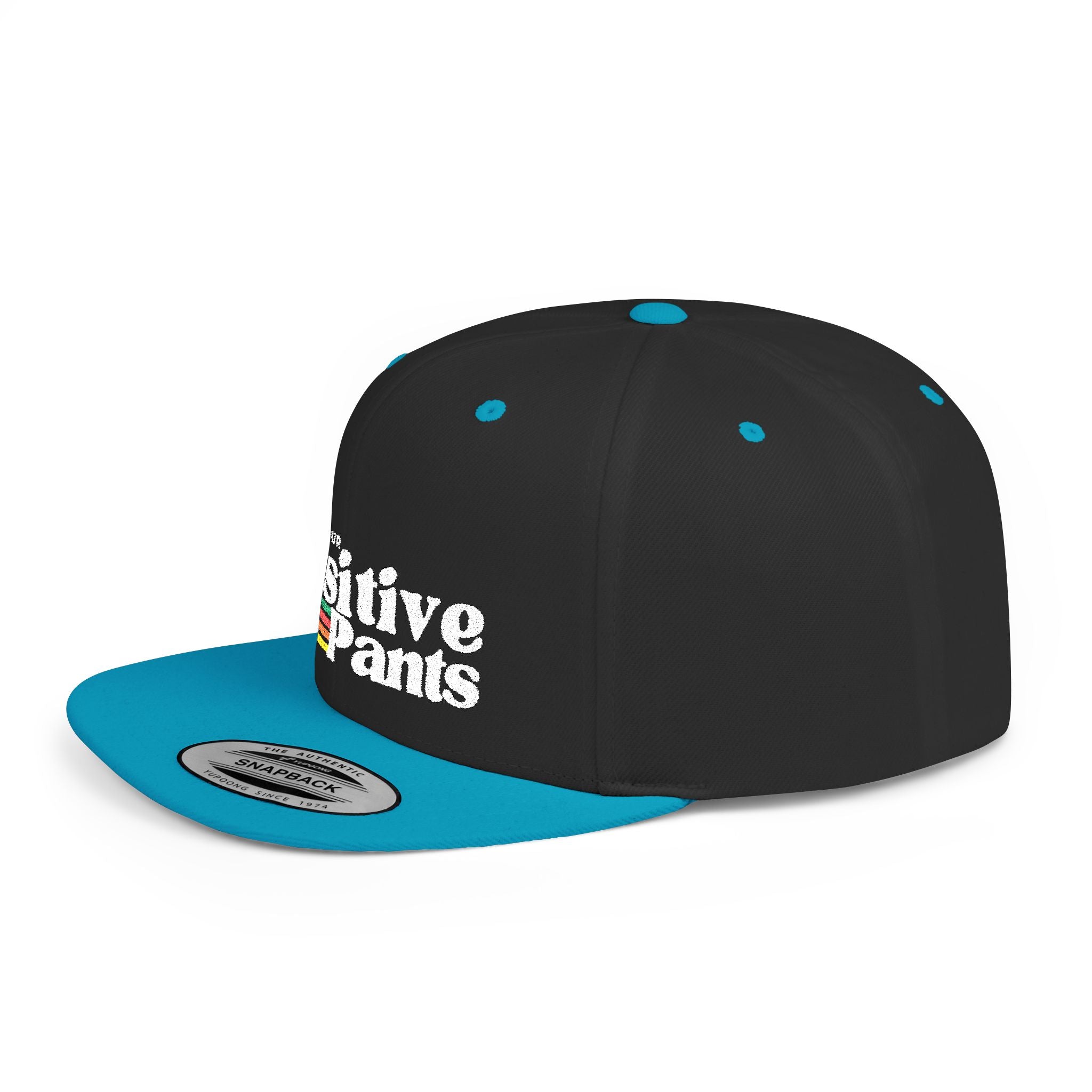 Put On Your Positive Pants Snapback Hat