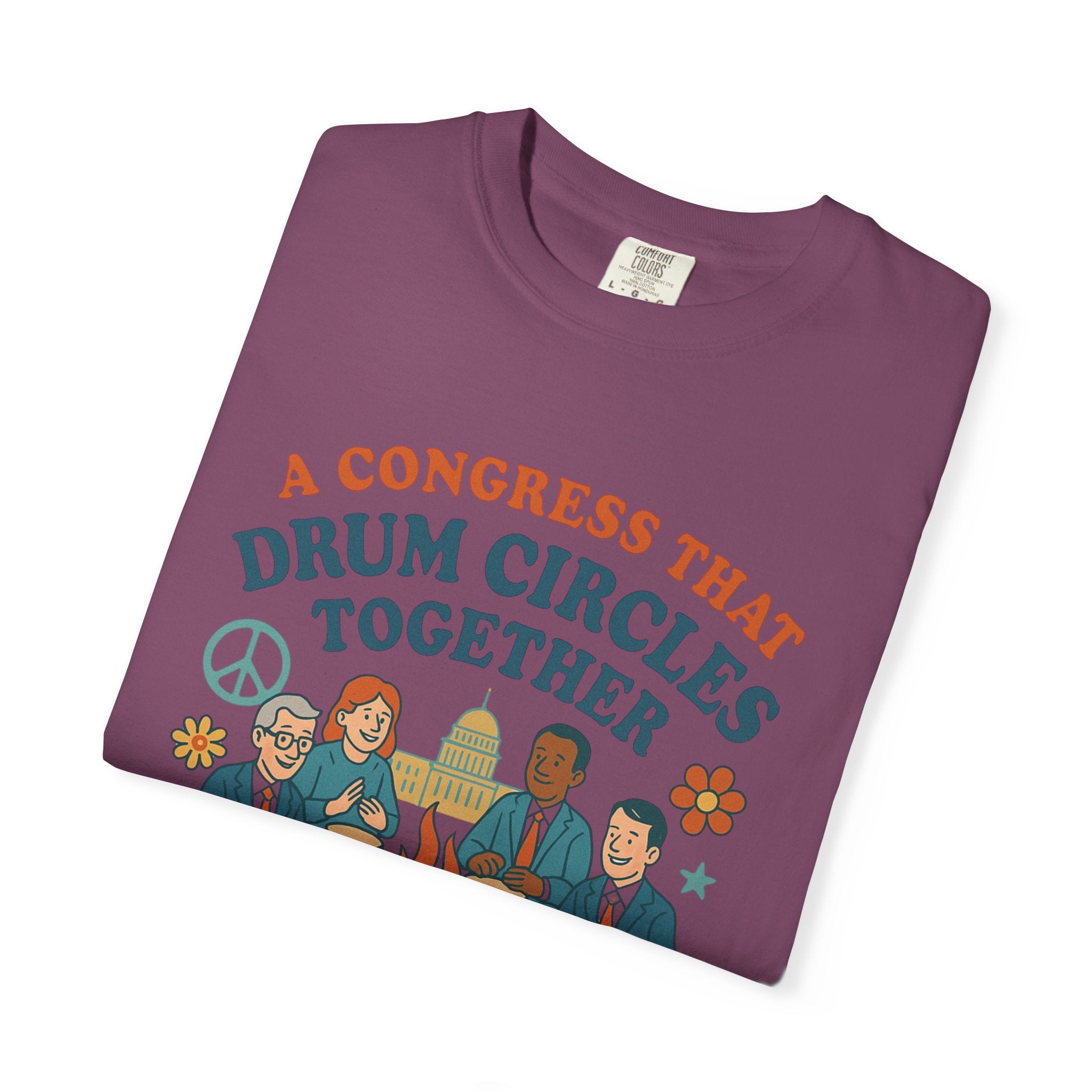 Congress Drum Circles Together Can Find Harmony T-Shirt | Peaceful Protest Graphic Tee