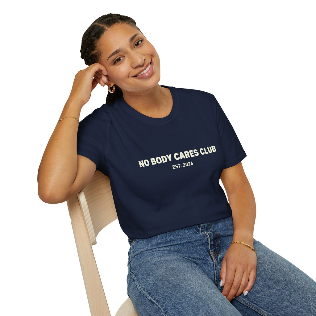 No Body Cares Club T-Shirt | Bold Text Tee, Established 2026