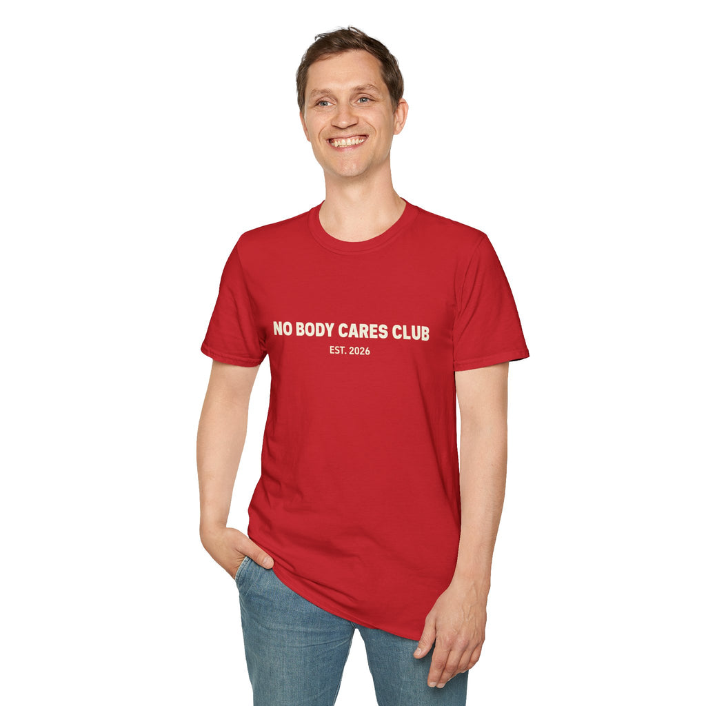No Body Cares Club T-Shirt | Bold Text Tee, Established 2026