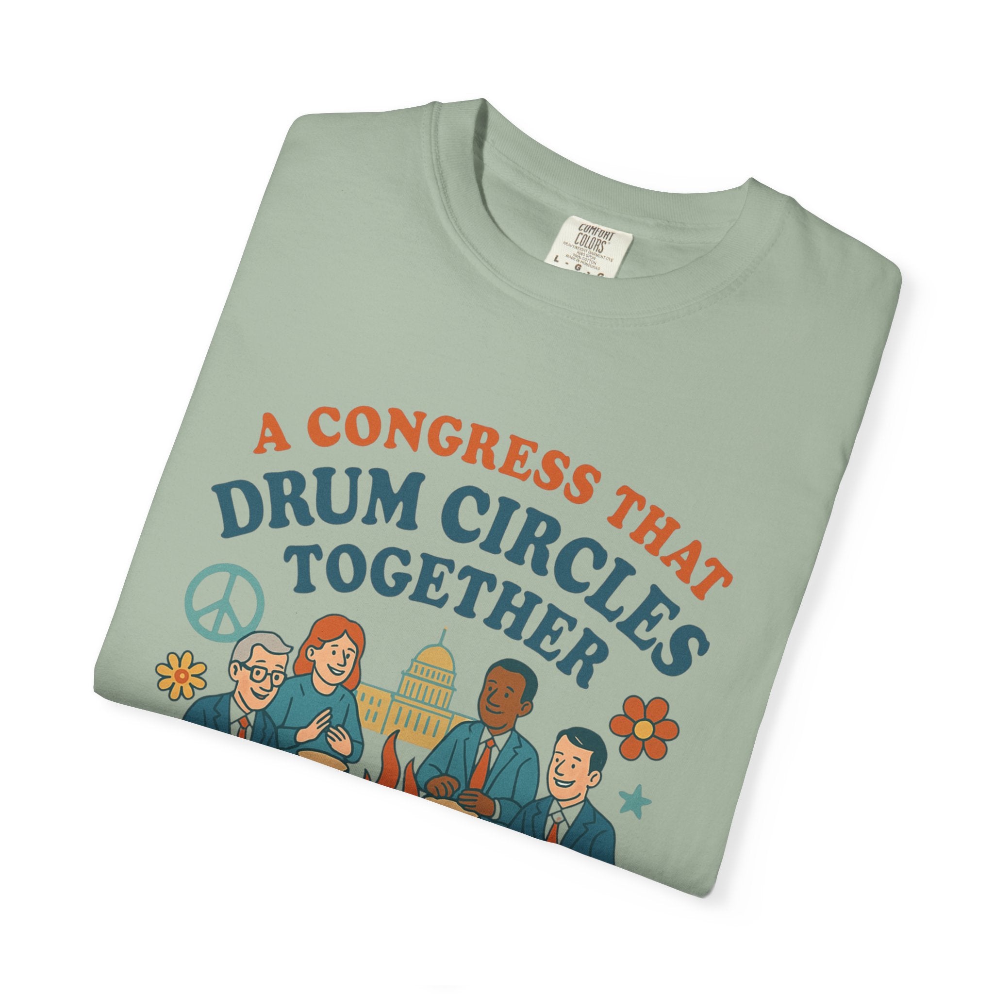 Congress Drum Circles Together Can Find Harmony T-Shirt | Peaceful Protest Graphic Tee