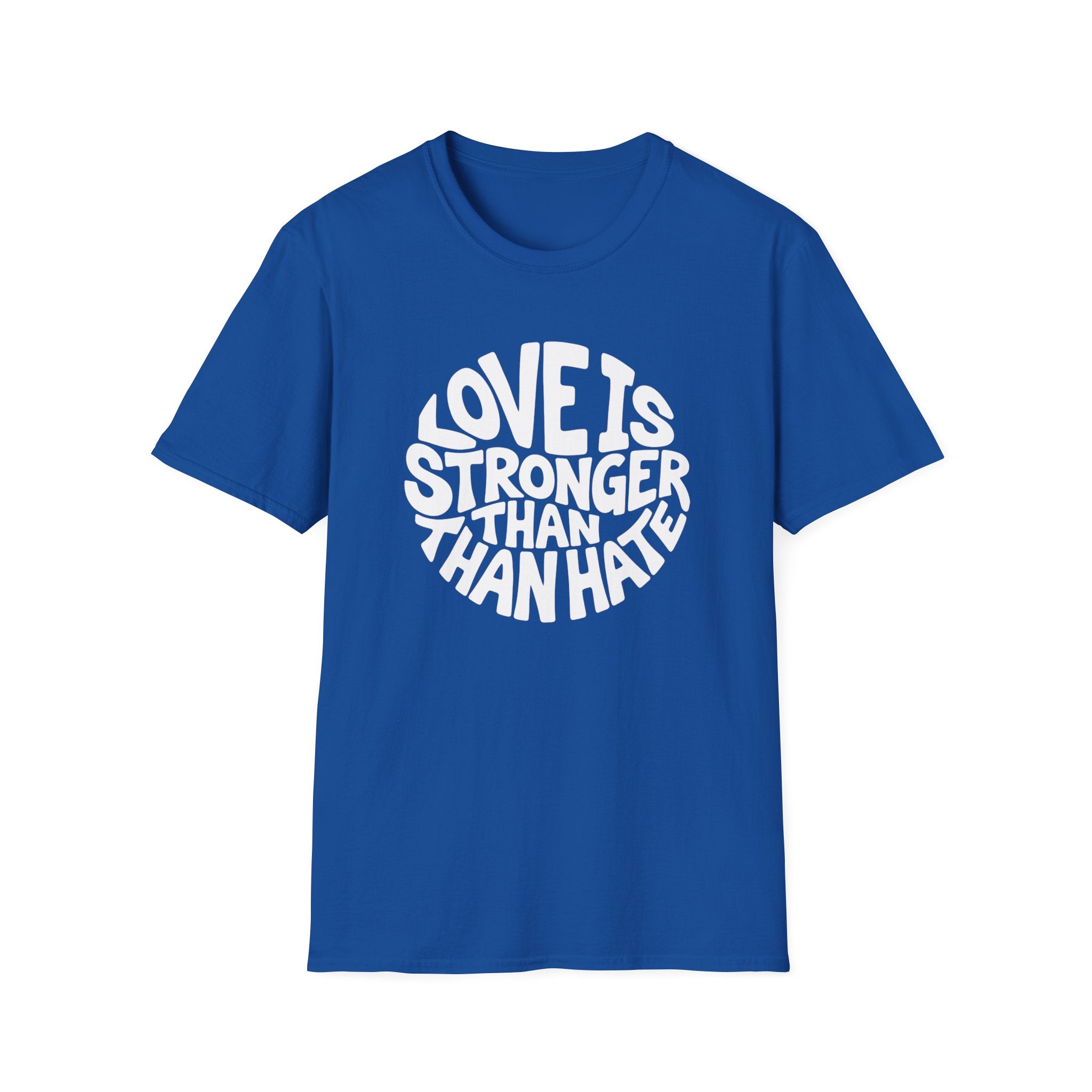 Love Is Stronger Than Hate T-Shirt | Plain Tee, Crewneck Shirt