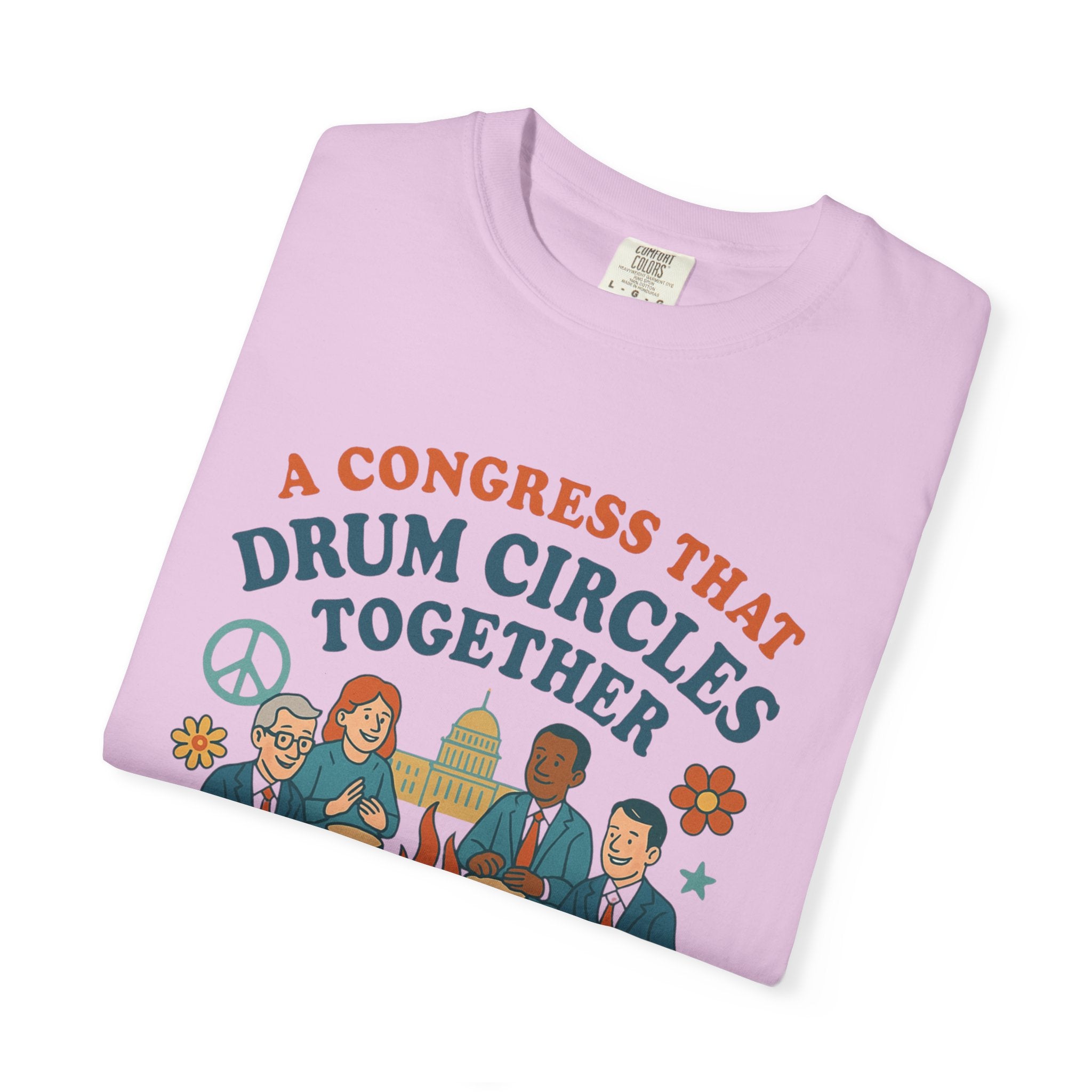 Congress Drum Circles Together Can Find Harmony T-Shirt | Peaceful Protest Graphic Tee