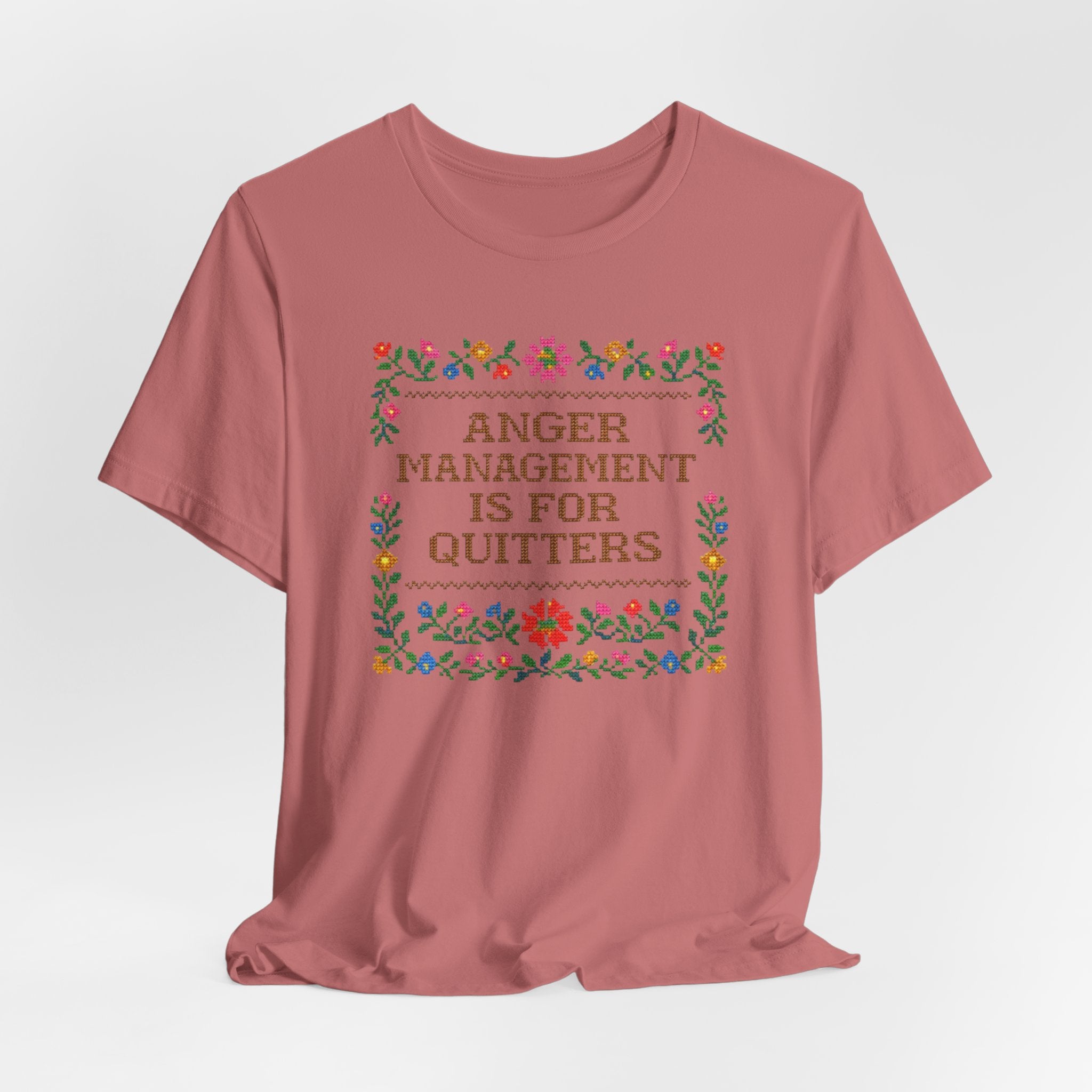 Anger Management Is For Quitters T‑Shirt — Floral Cross‑Stitch Humor Tee