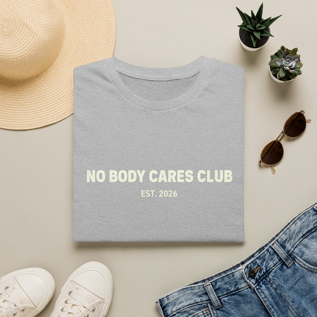 No Body Cares Club T-Shirt | Bold Text Tee, Established 2026