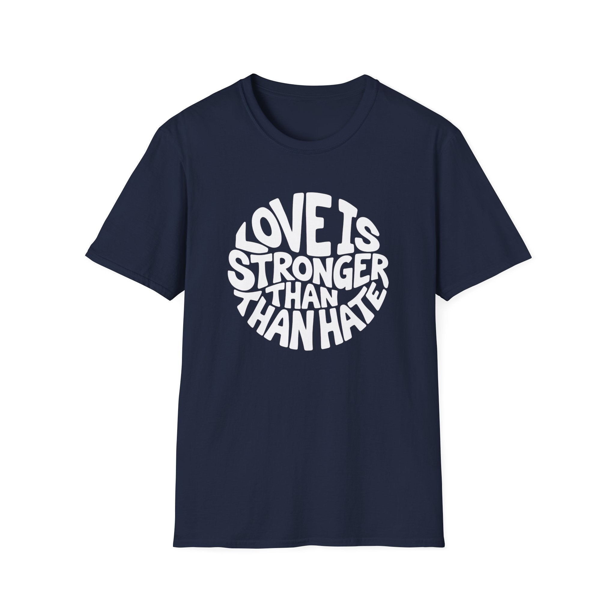 Love Is Stronger Than Hate T-Shirt | Plain Tee, Crewneck Shirt