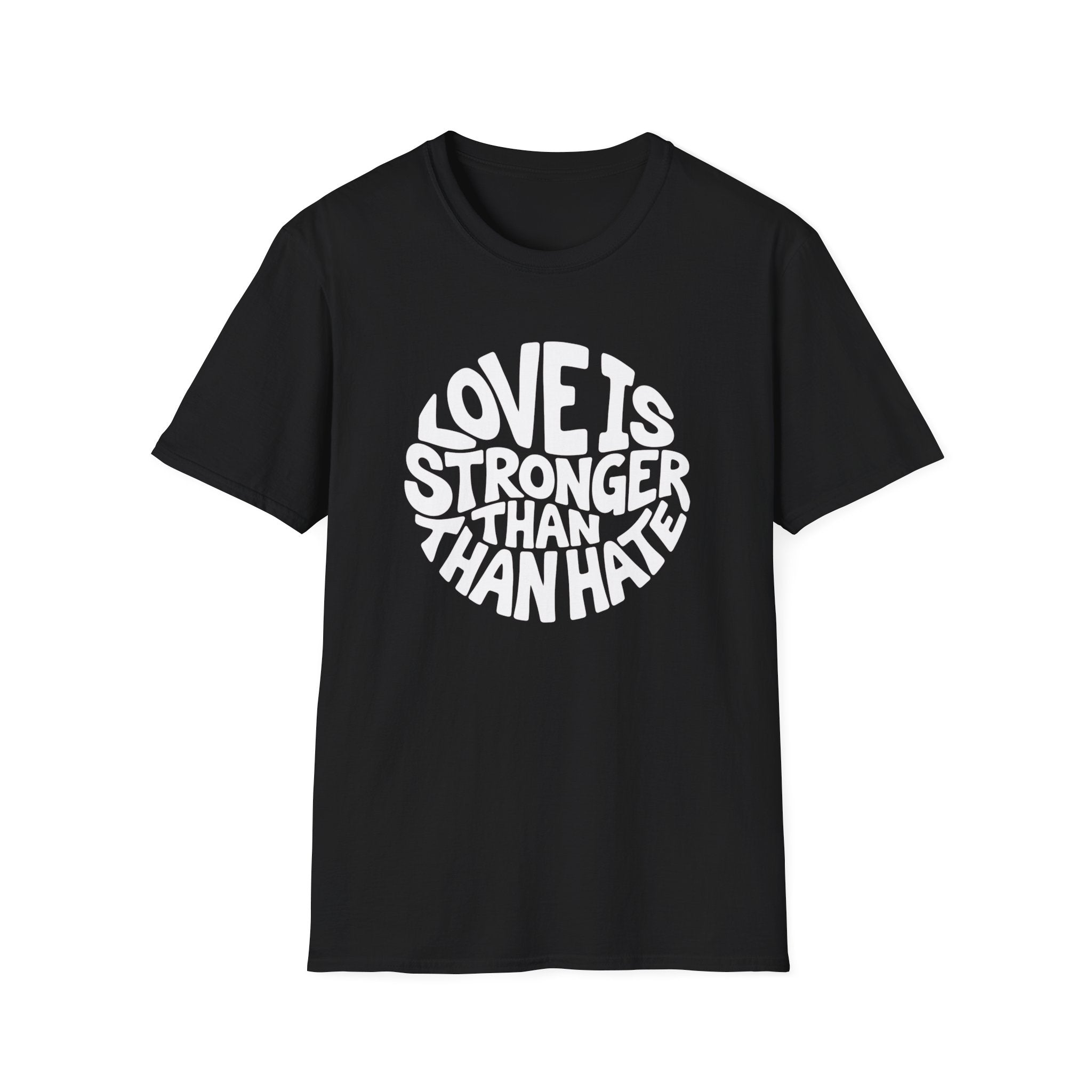 Love Is Stronger Than Hate T-Shirt | Plain Tee, Crewneck Shirt