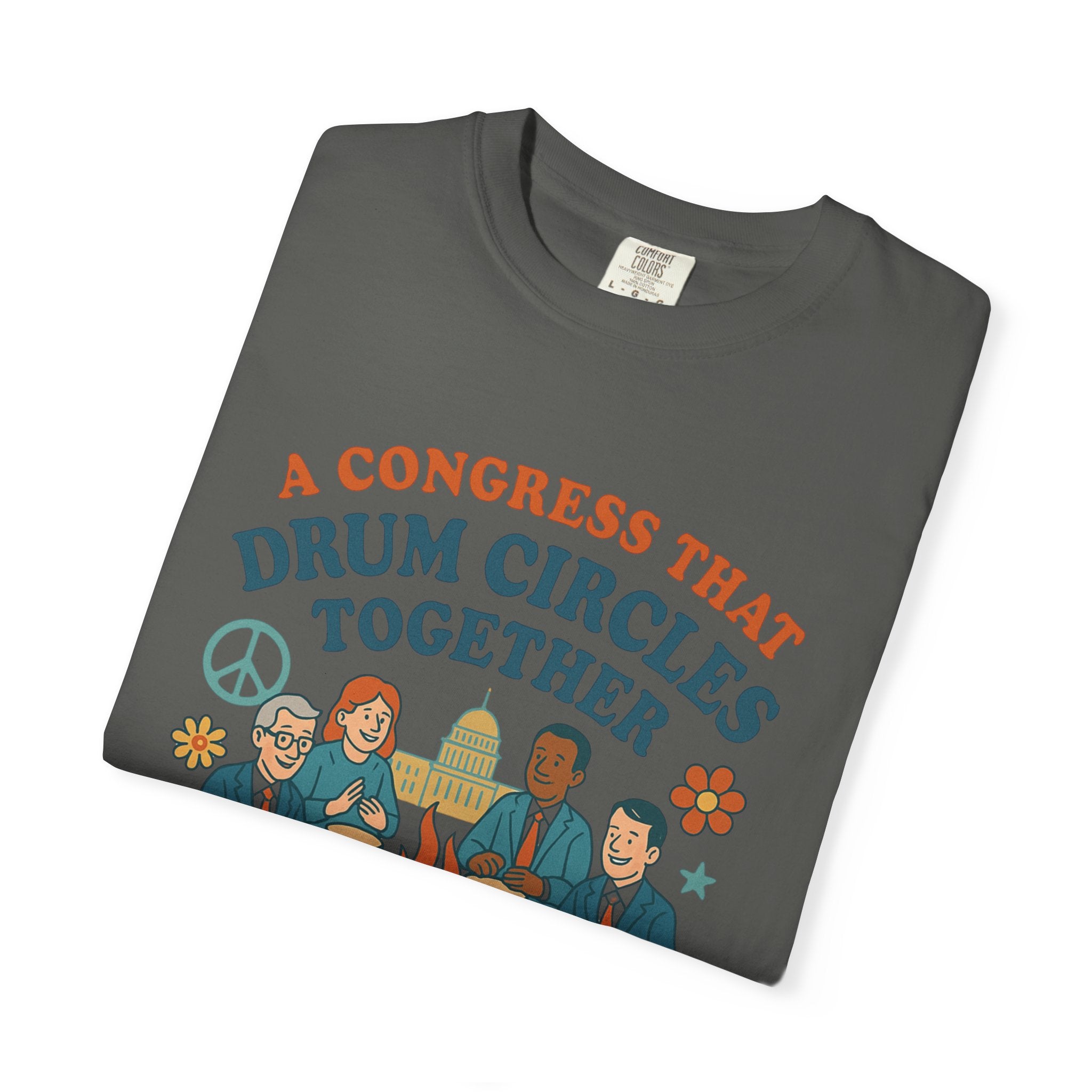 Congress Drum Circles Together Can Find Harmony T-Shirt | Peaceful Protest Graphic Tee