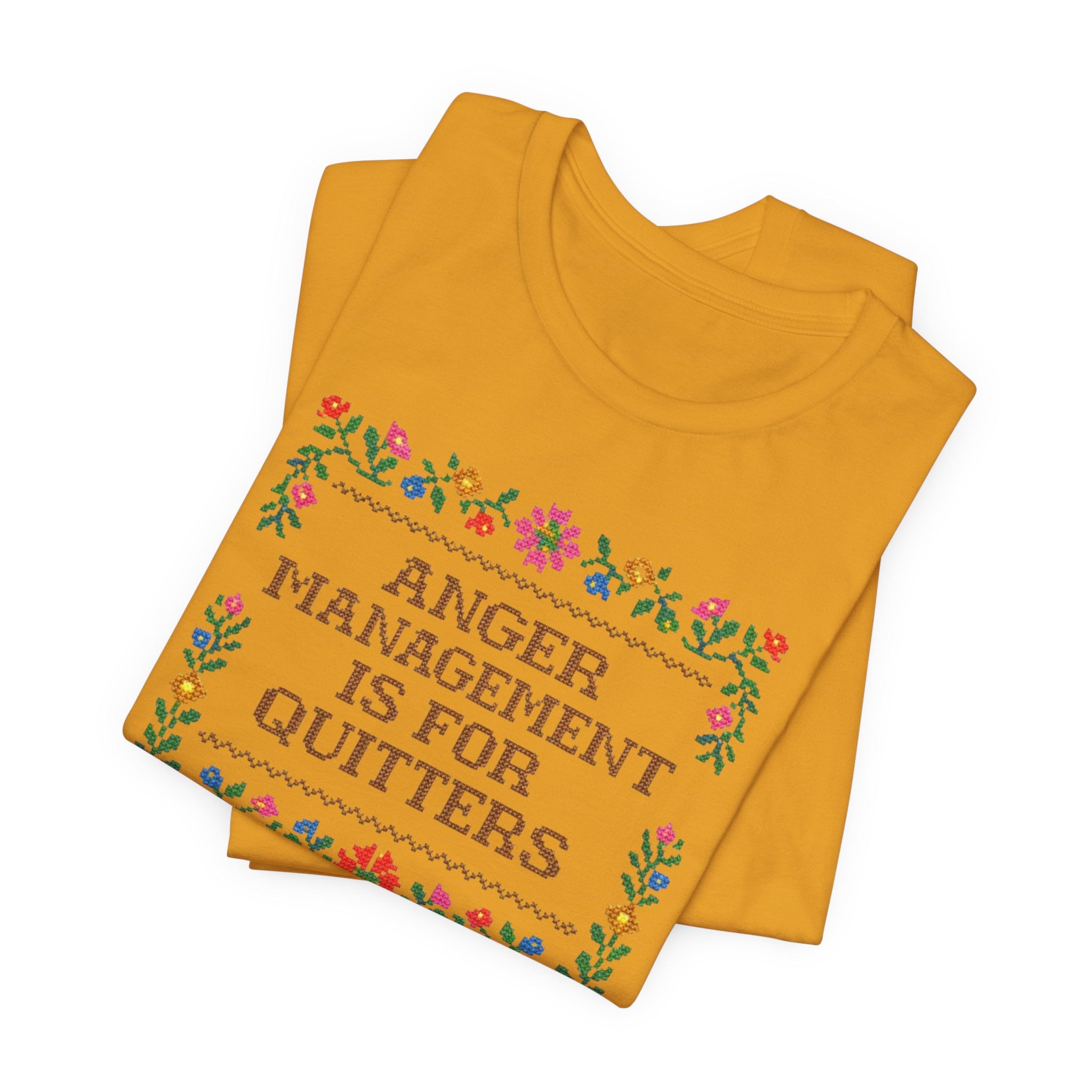 Anger Management Is For Quitters T‑Shirt — Floral Cross‑Stitch Humor Tee