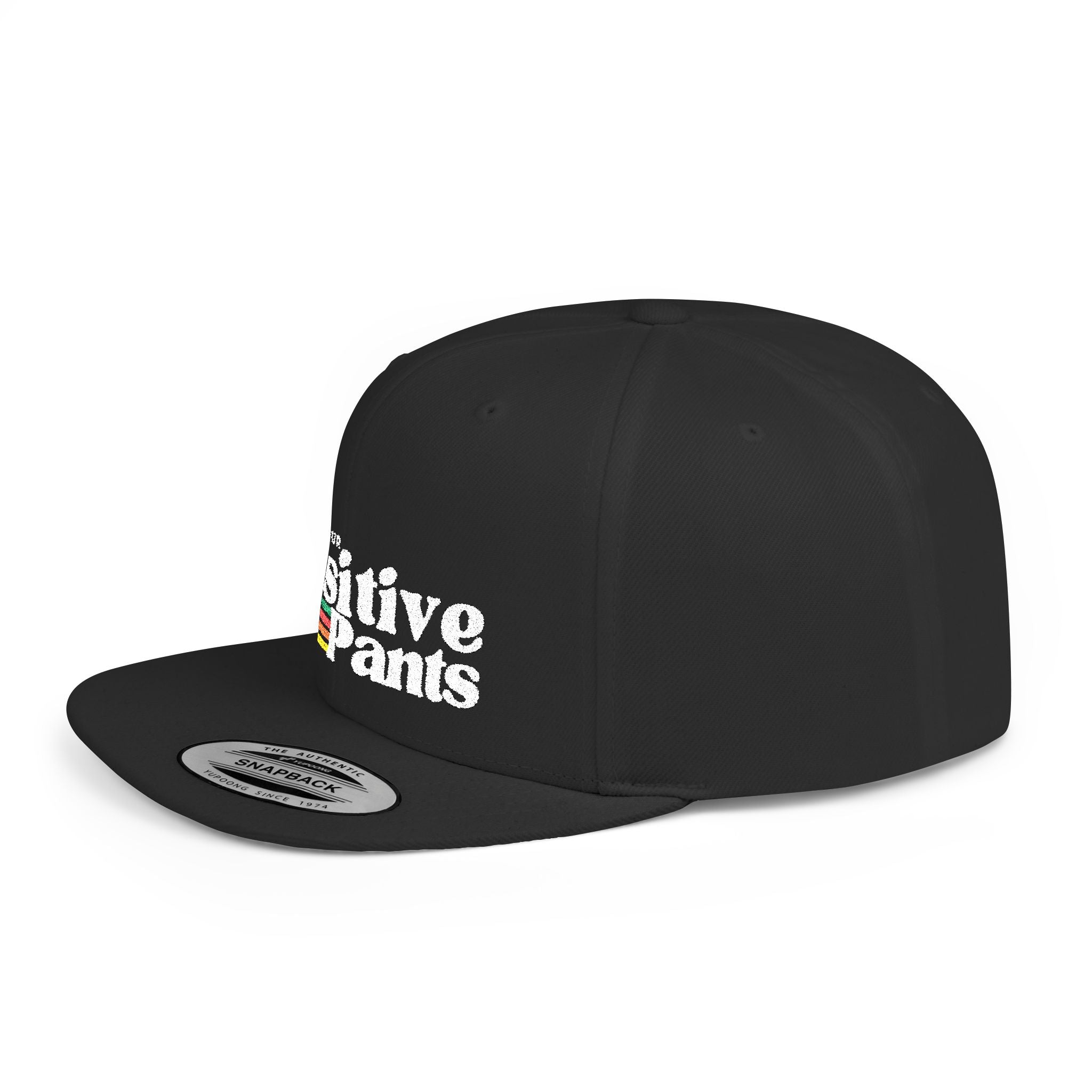 Put On Your Positive Pants Snapback Hat
