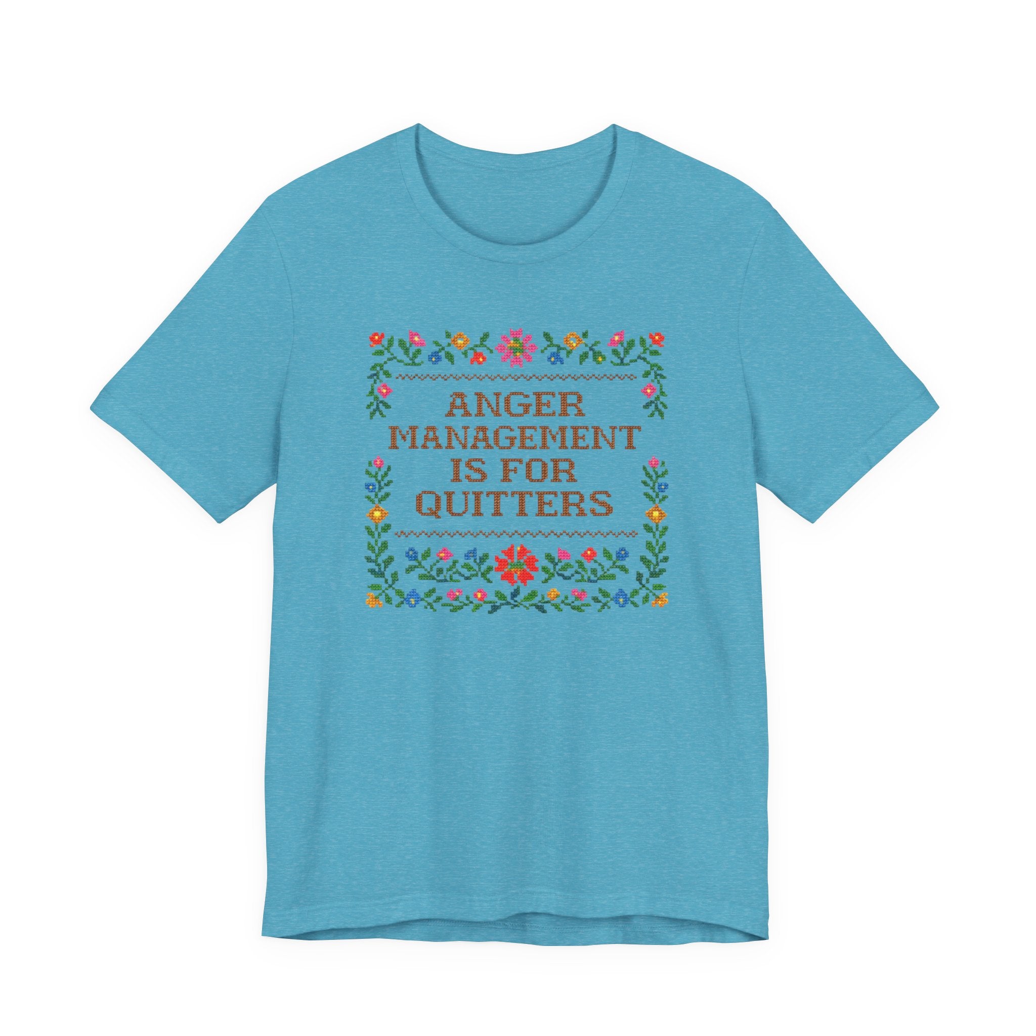 Anger Management Is For Quitters T‑Shirt — Floral Cross‑Stitch Humor Tee
