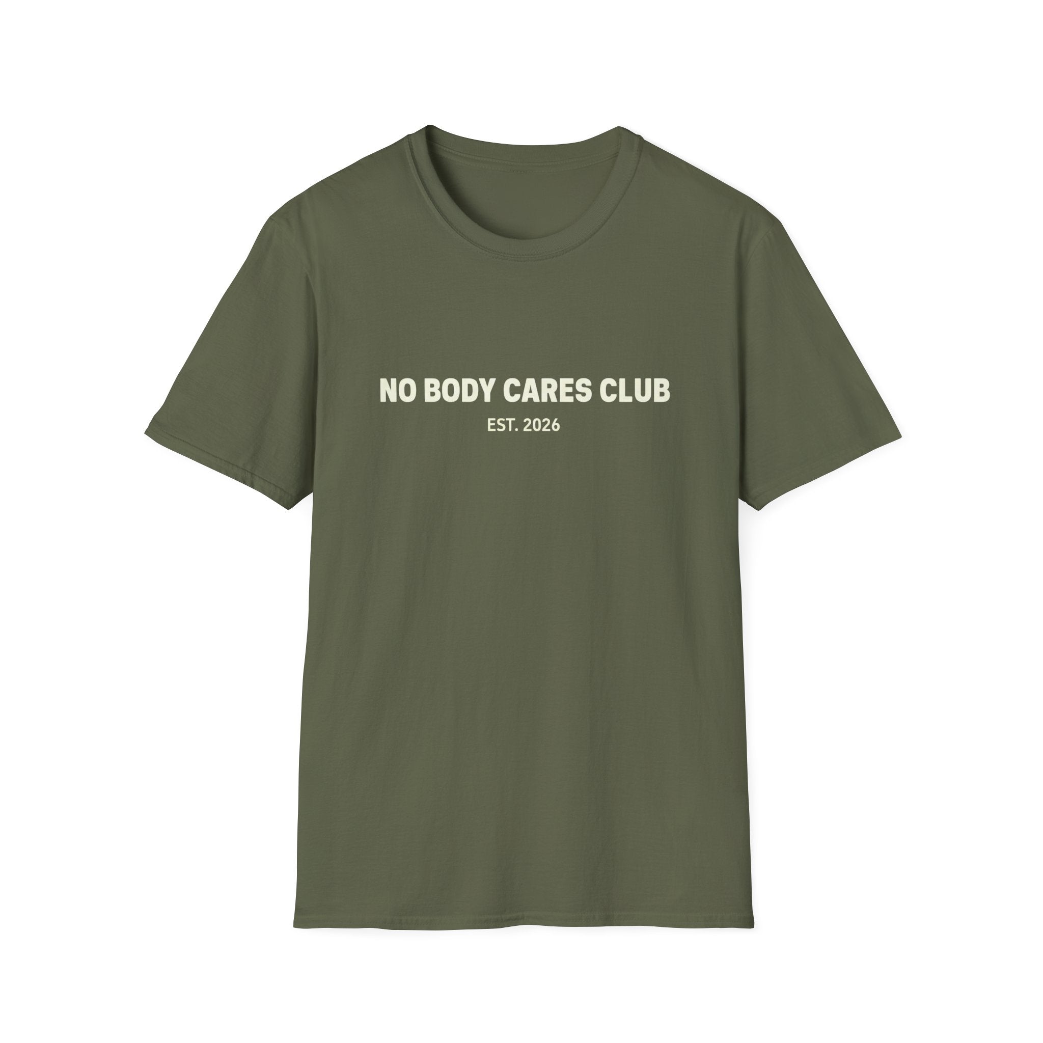 No Body Cares Club T-Shirt | Bold Text Tee, Established 2026